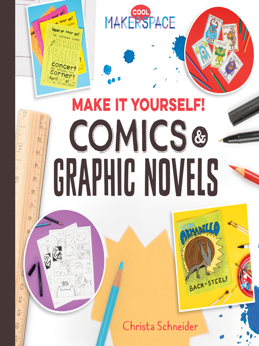 Title details for Make It Yourself! Comics & Graphic Novels by Christa Schneider - Available